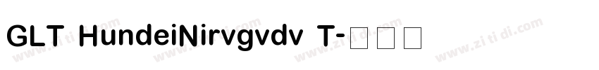 GLT HundeiNirvgvdv T字体转换
